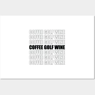 Coffee Golf Wine Posters and Art